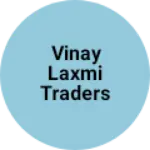Business logo of Vinay Laxmi traders and suppliers