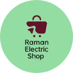Business logo of Raman electric shop