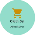 Business logo of Cloth sel