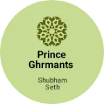 Business logo of Prince ghrmants