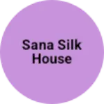 Business logo of Sana silk house