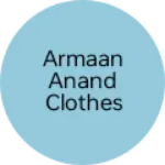 Business logo of Armaan anand clothes house