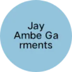 Business logo of Jay ambe garments
