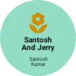 Business logo of Santosh and Jerry