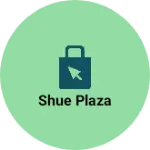 Business logo of Shue plaza