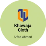 Business logo of Khawaja cloth house