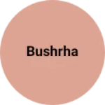 Business logo of Bushrha