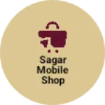 Business logo of Sagar mobile shop