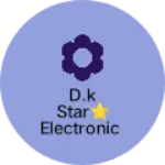 Business logo of D.k star⭐ electronic