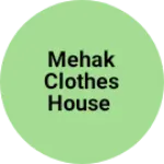 Business logo of Mehak clothes house