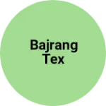 Business logo of Bajrang tex