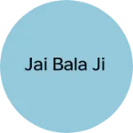 Business logo of Jai Bala ji