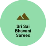 Business logo of Sri Sai bhavani sarees