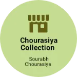 Business logo of Chourasiya Collection