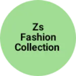 Business logo of Zs fashion collection