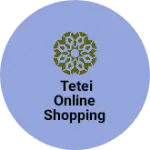 Business logo of Tetei online shopping