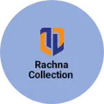 Business logo of Rachna collection