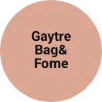 Business logo of Gaytre bag& fome house