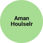 Business logo of Aman houlselr