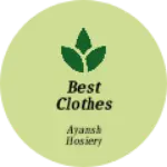 Business logo of Best clothes
