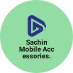Business logo of Sachin Mobile Accessories.