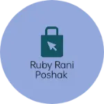 Business logo of Ruby Rani poshak