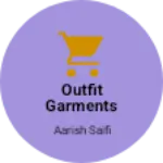 Business logo of Outfit garments