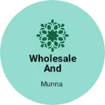 Business logo of Wholesale and retailer garments