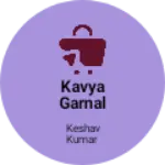Business logo of Kavya garnal store