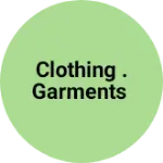 Business logo of Clothing .garments