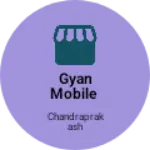 Business logo of Gyan mobile