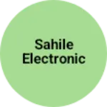 Business logo of Sahile electronic