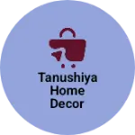 Business logo of Tanushiya Home Decor