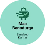 Business logo of Maa banadurga ladies corner and matching centre