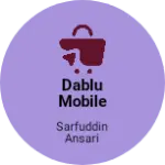 Business logo of Dablu Mobile Centre