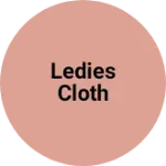 Business logo of Ledies cloth