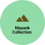 Business logo of Mayank collection