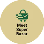 Business logo of Meet super bazar