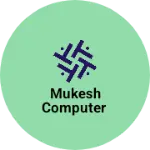 Business logo of Mukesh Computer