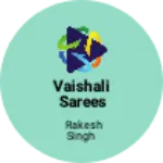 Business logo of Vaishali sarees shop