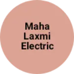 Business logo of Maha laxmi electric trading co