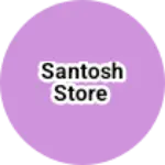 Business logo of Santosh store
