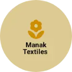 Business logo of MANAK TEXTILES