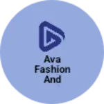 Business logo of AVA FASHION AND TEXTILES