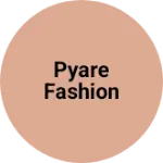 Business logo of Pyare fashion