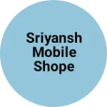 Business logo of Sriyansh mobile shope