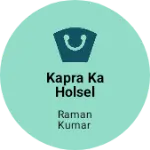 Business logo of Kapra ka holsel dukan