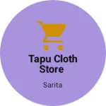 Business logo of Tapu cloth store