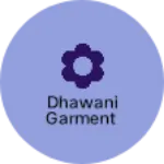 Business logo of Dhawani Garment