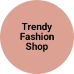Business logo of Trendy fashion shop